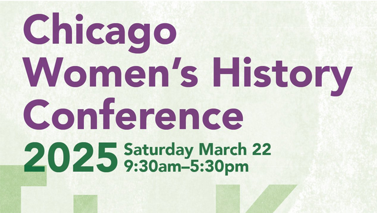 Chicago Women's History Conference March 22, 2025